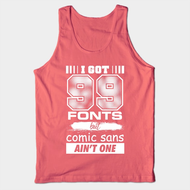 99 Fonts Tank Top by DCLawrenceUK